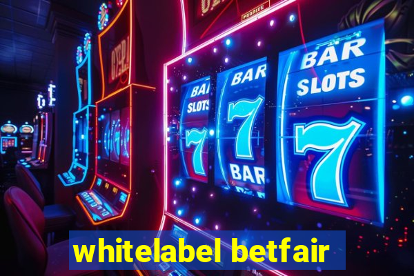 whitelabel betfair